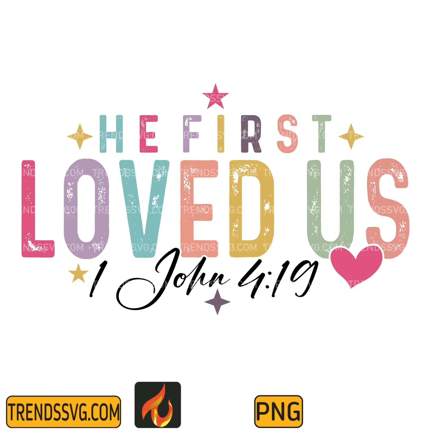 He Loved Us First Png TRENDSSVG