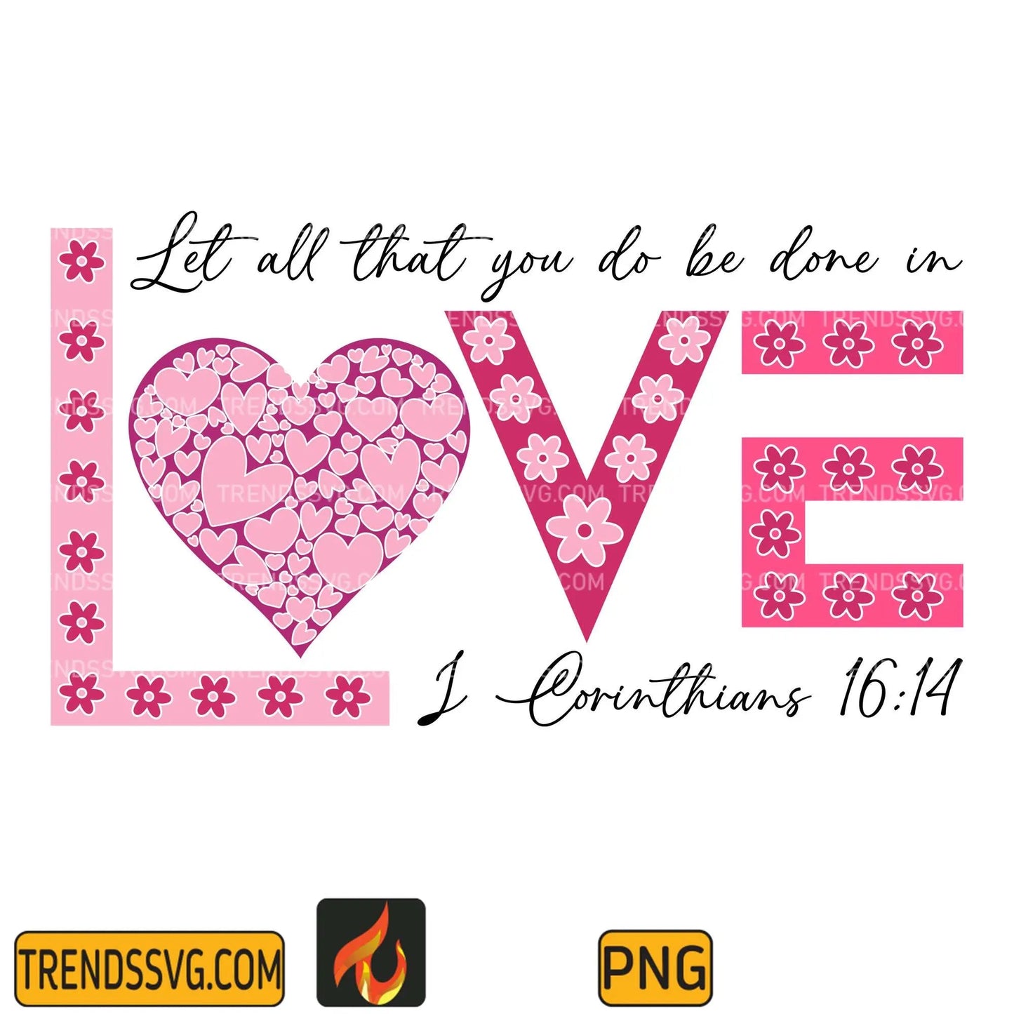 Let All That You Do Be Done In Love Png, I Corinthians 16:14 Png TRENDSSVG