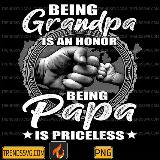 Being-Grandpa-Is-An-Honor-Being-PaPa-Is-Priceless-Png
