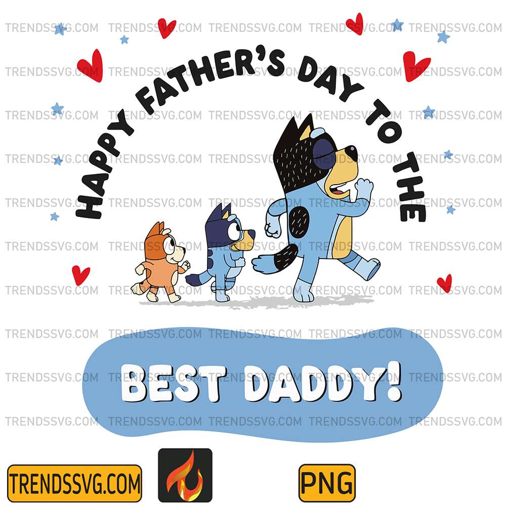 Bluey-Happy-Fathers-Day-To-The-Best-Daddy-Png