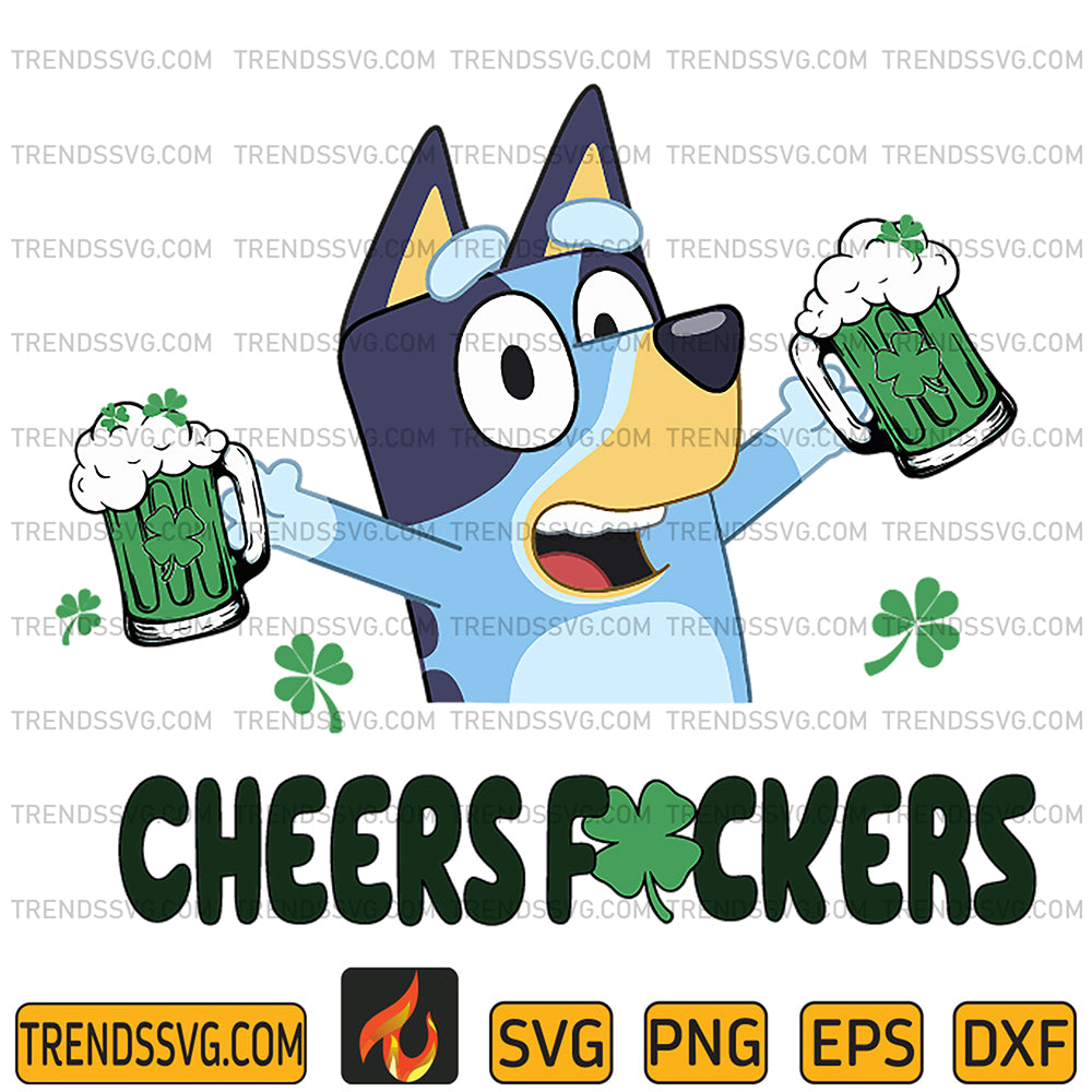 BlueyCheersFuckersHappyPatricksDaySvg