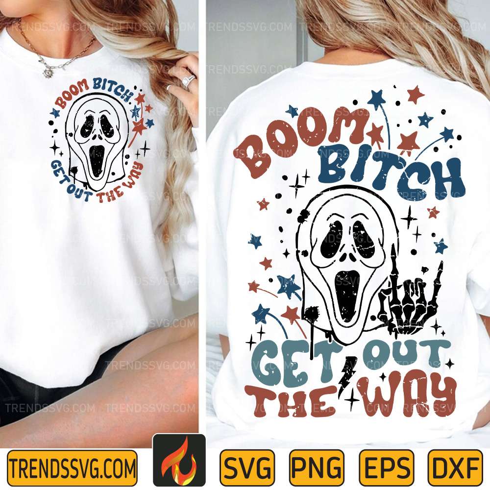 Boom-Bitch-Get-Out-The-Way-4th-Of-July-Svg