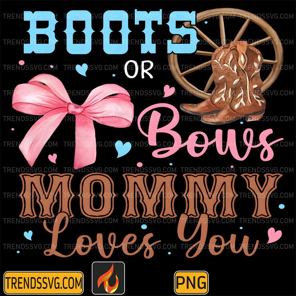 Boots-or-Bows-Gender-Reveal-Decorations-Mommy-Loves-You-Png