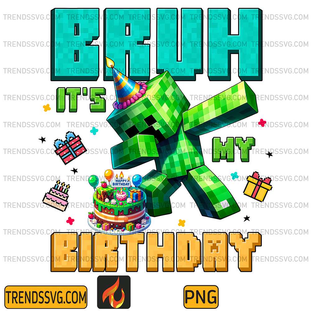 Bruh-It-s-My-Birthday-Png