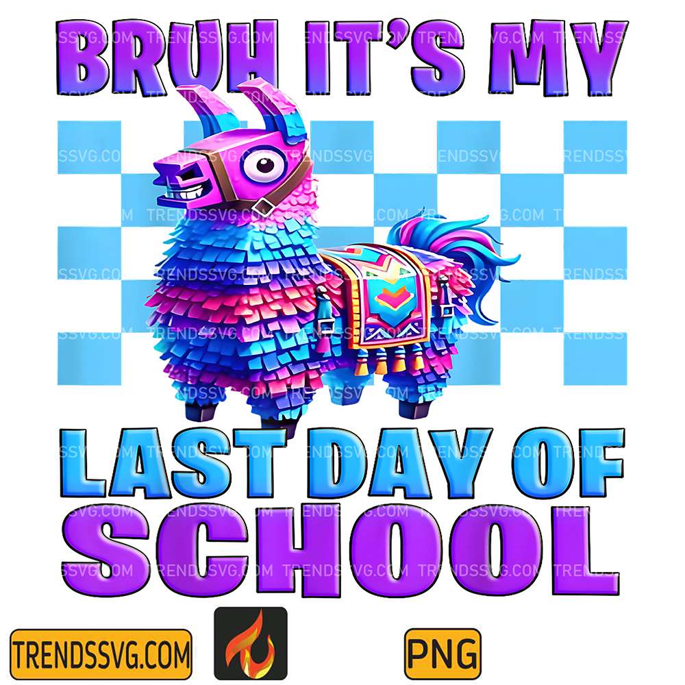 Bruh-It-s-My-Last-Day-Of-School-Gaming-Llama-Gamer-Png