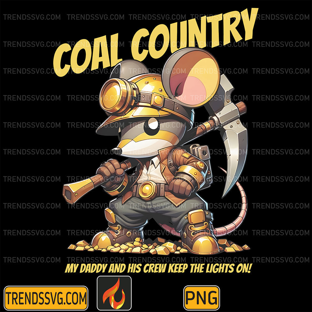 CoalCountryMyDaddyAndHisCrewKeepTheLightsOnPng_2