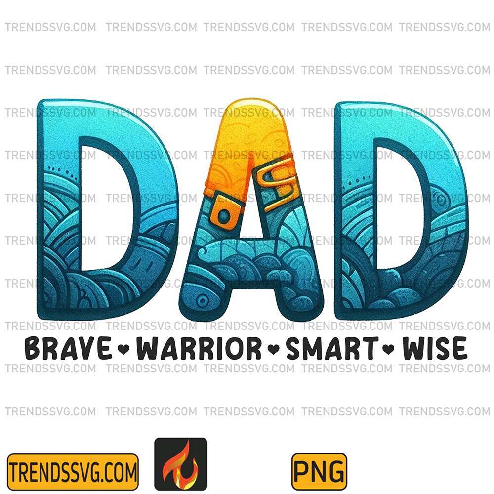 Dad-Brave-Warrior-Smart-Wise-Png