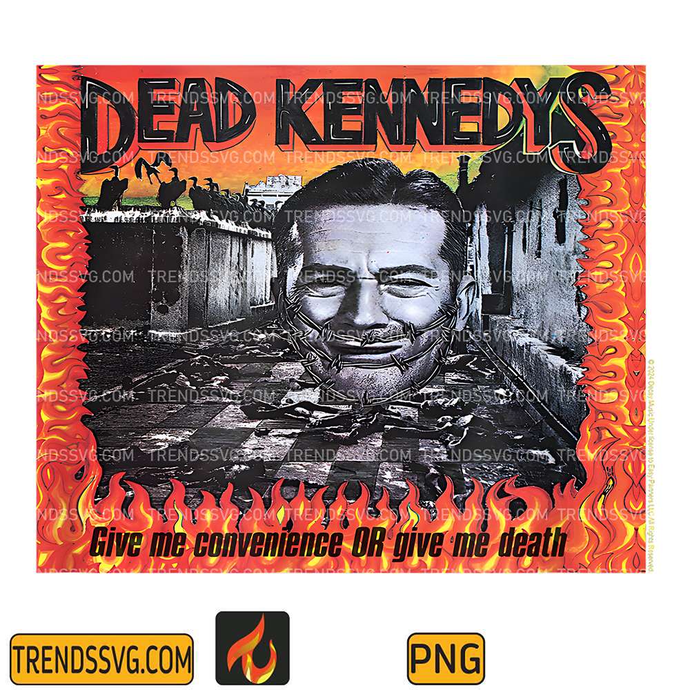 Dead-Kennedys-Give-Me-Convenience-Or-Give-Me-Death-Png