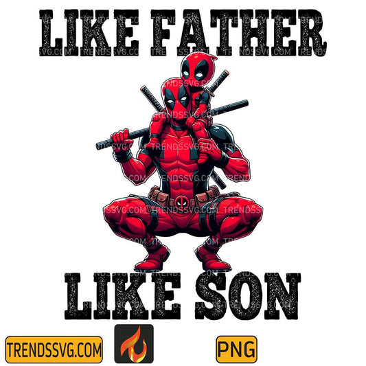Deadpool-Like-Father-Like-Son-Png-1