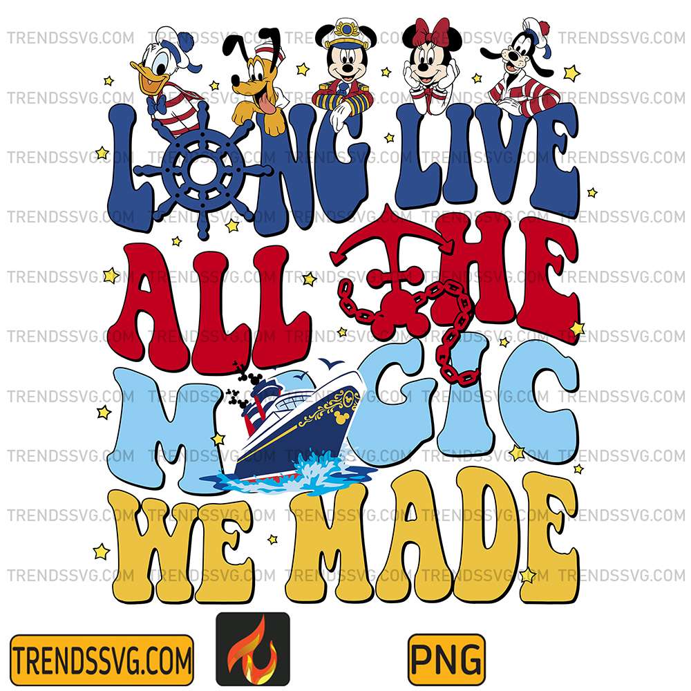 Disney-Family-Cruise-Long-Live-All-The-Magic-We-Made-Png