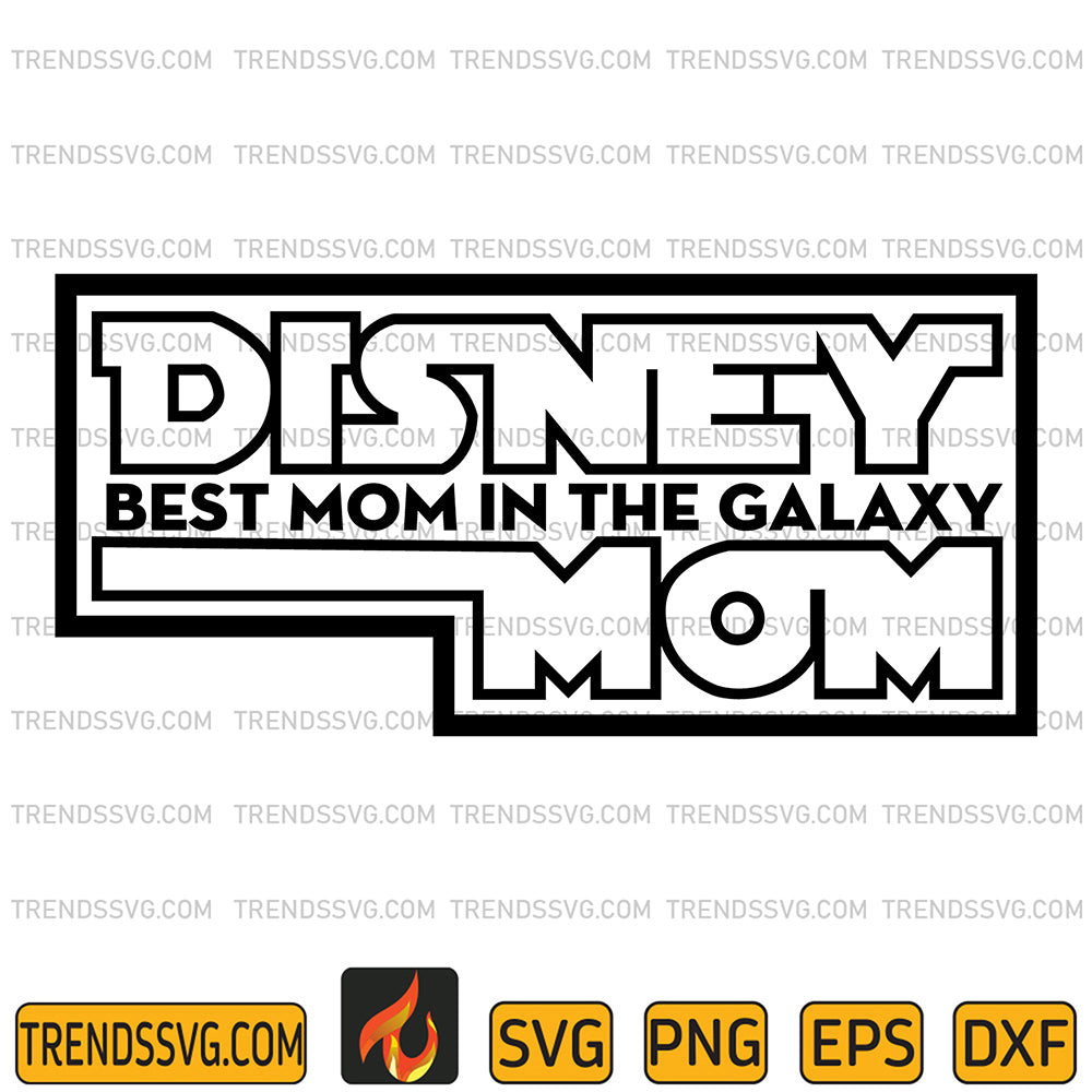 DisneyBestMomInTheGalaxyMomSvg