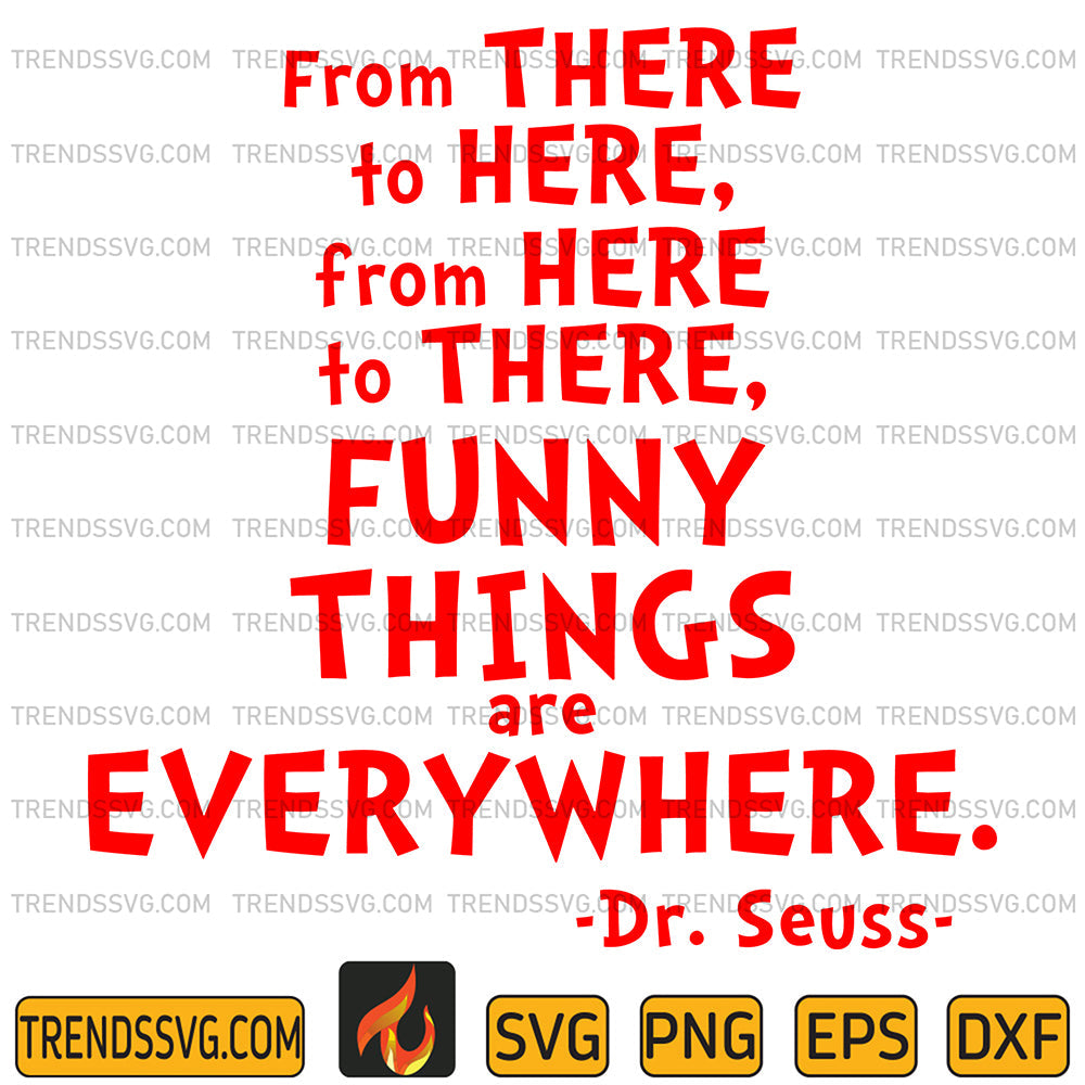 DrSeussFromThereToHereFromHereToThereFunnyThingsAreEverywhereSvg