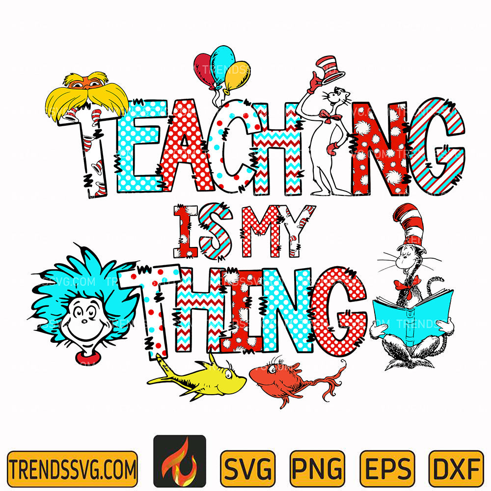DrSeussTeachingIsMyThingSvg