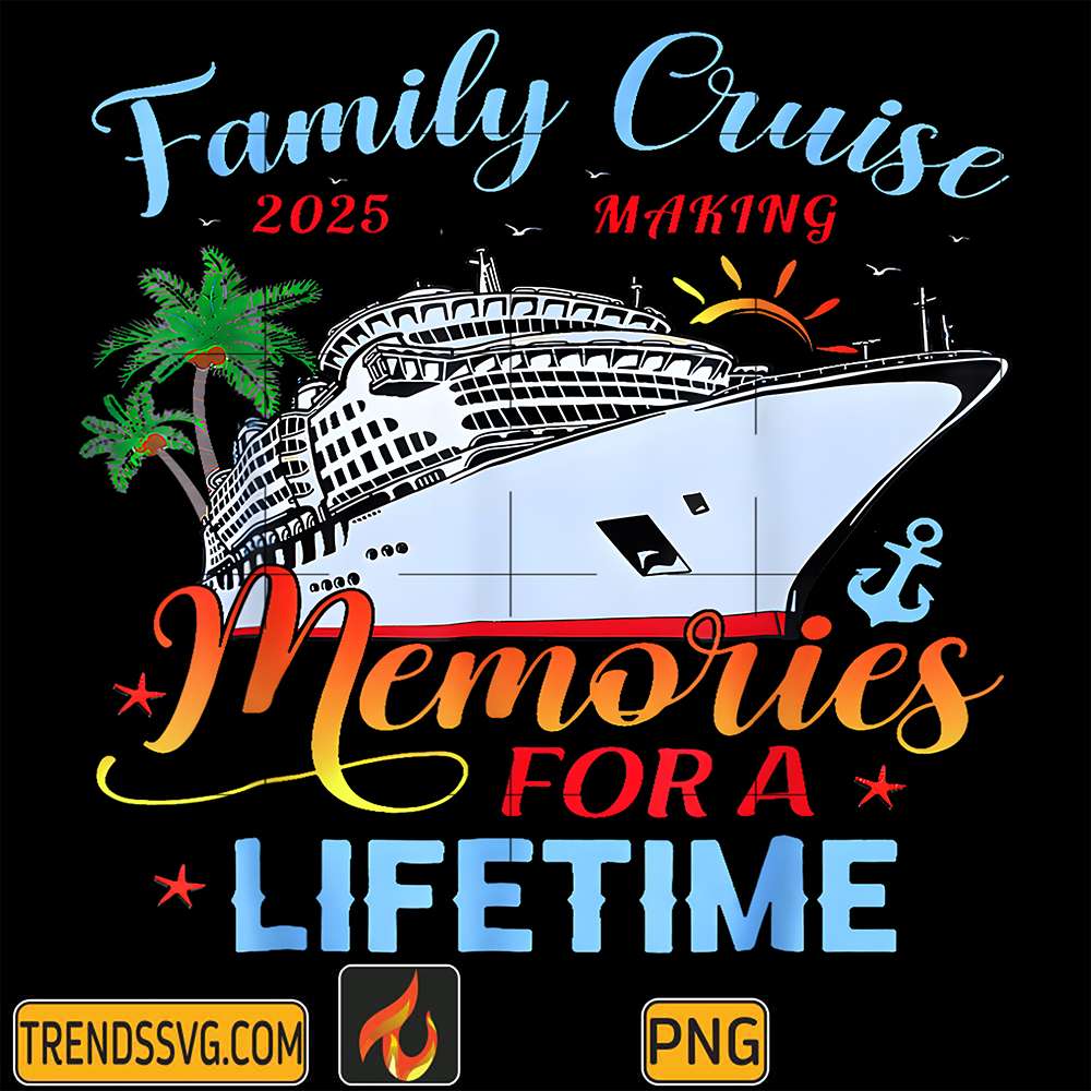 Family-Cruise-2025-Making-Memories-For-A-Lifetime-Png