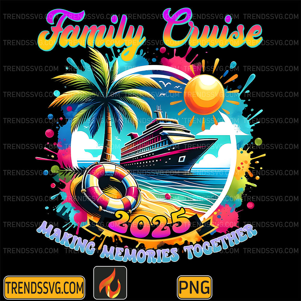 FamilyCruise2025MakingMemoriesTogetherPng