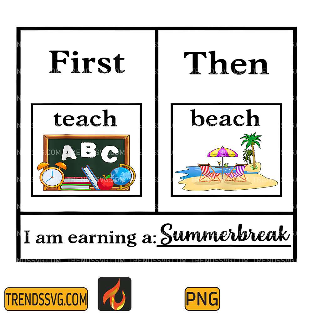 First-Teach-Then-Beach-Teacher-Summer-Vibes-Png