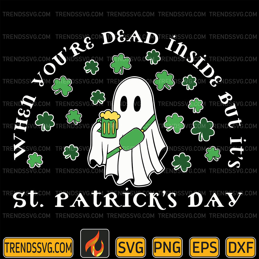 GhostWhenYouAreDeadInsideButItsStPatricksDaySvg