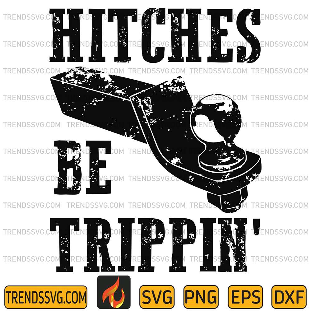 Hitches-Be-Trippin-Svg