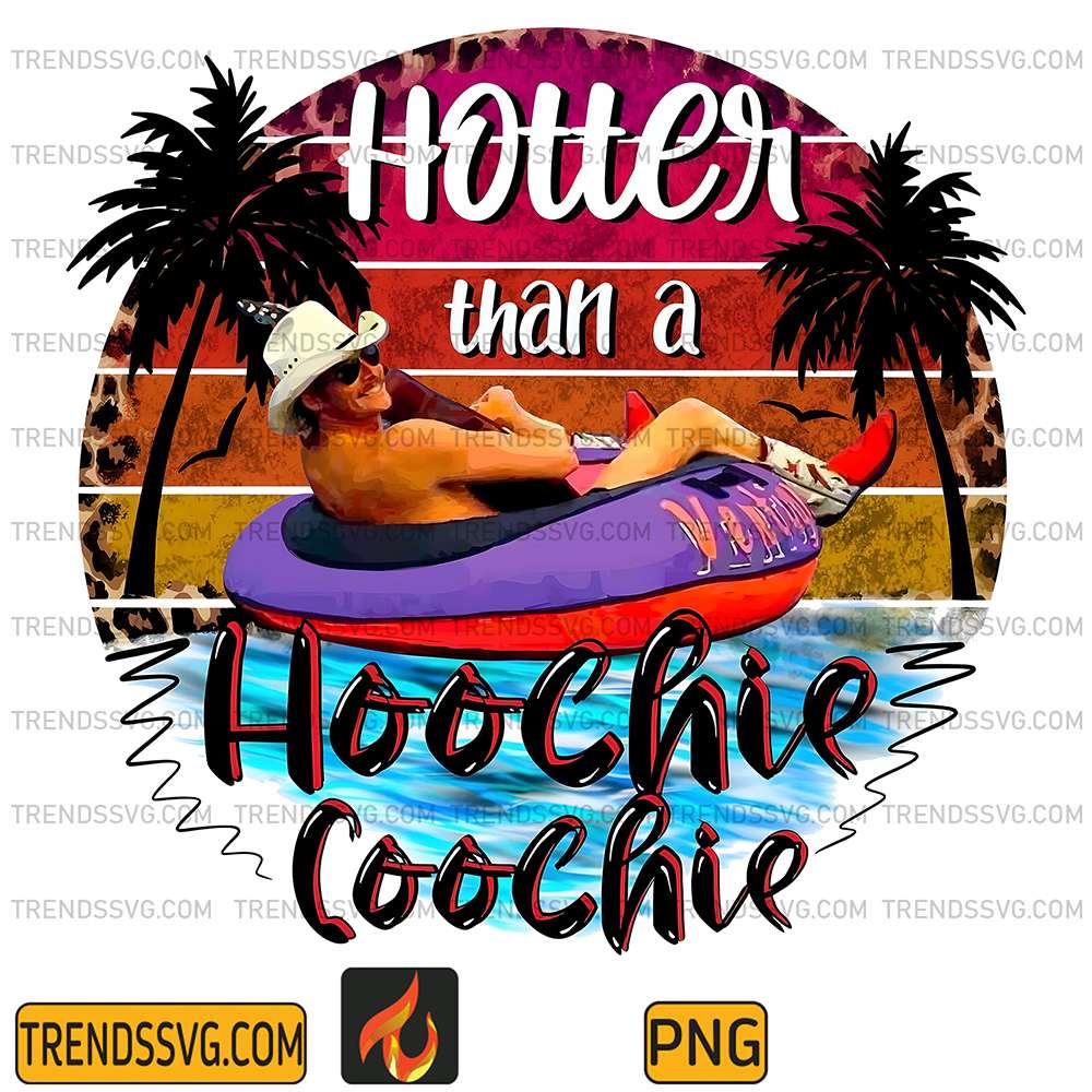 Hotter-Than-A-Hoochie-Coochie-PNG