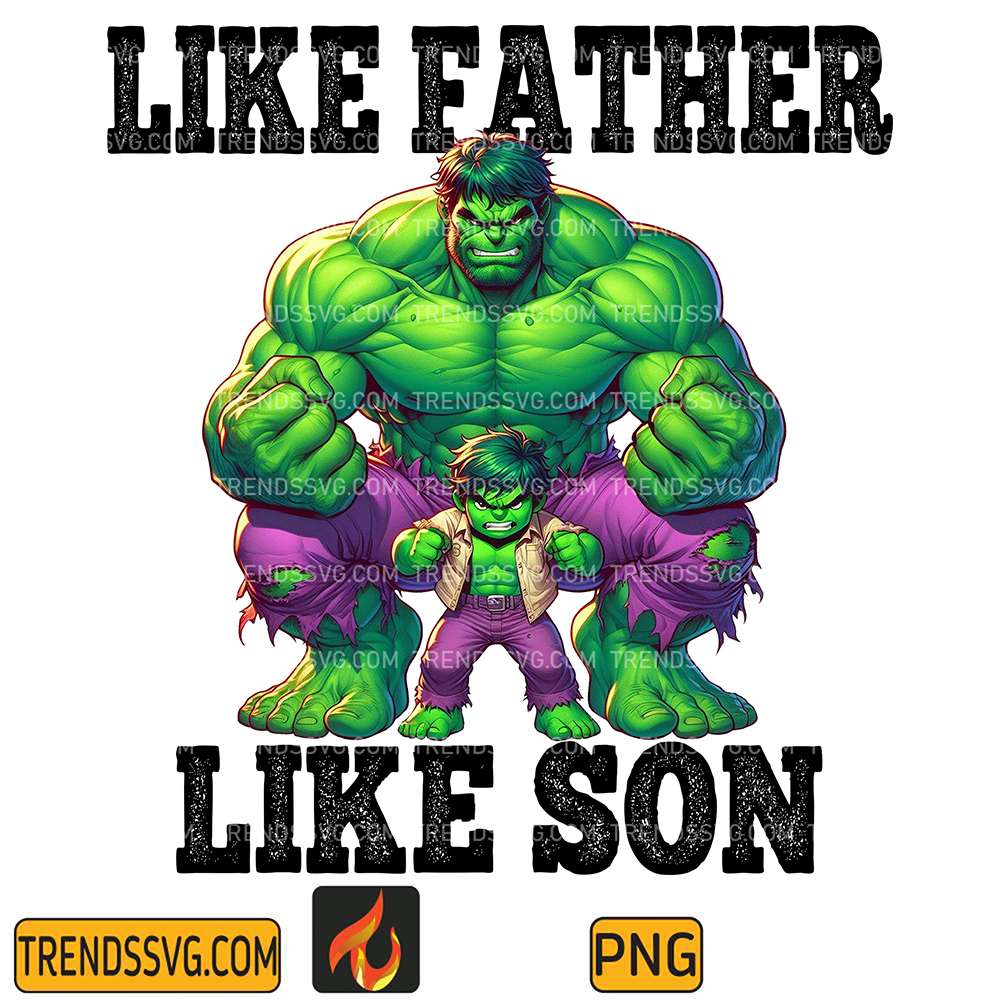 Hulk-Like-Father-Like-Son-Png