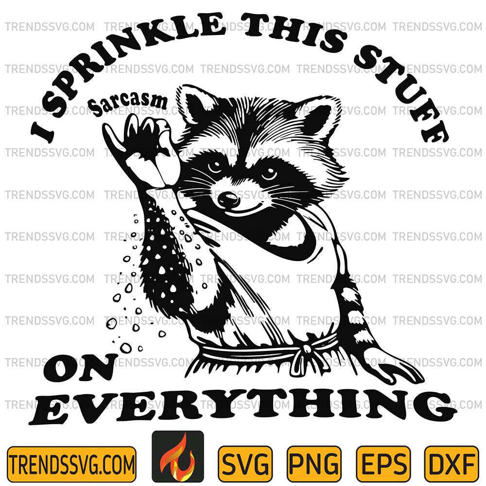 I-Sprinkle-This-Stuff-On-Everything-Svg