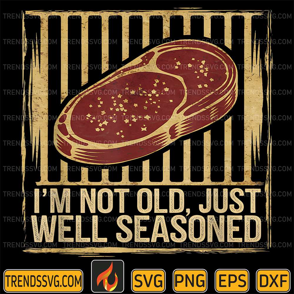 I-m-Not-Old-Just-Well-Seasoned-This-Is-My-Birthday-Party-Svg