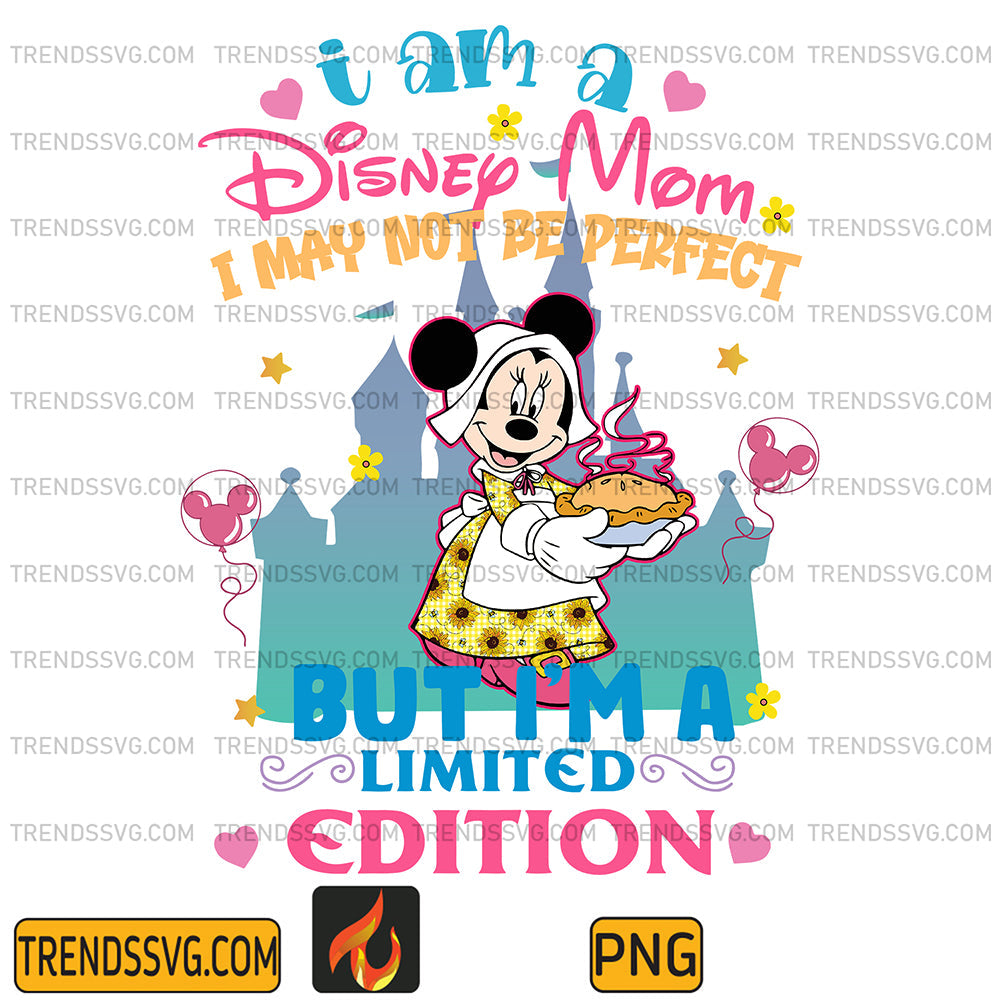IAmDisneyMomIMayNotBePerfectButI_mALimitedEditionMickeyPng