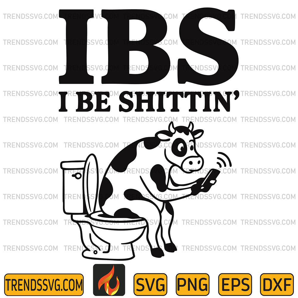 IBS-I-Be-Shittin-Cow-Svg