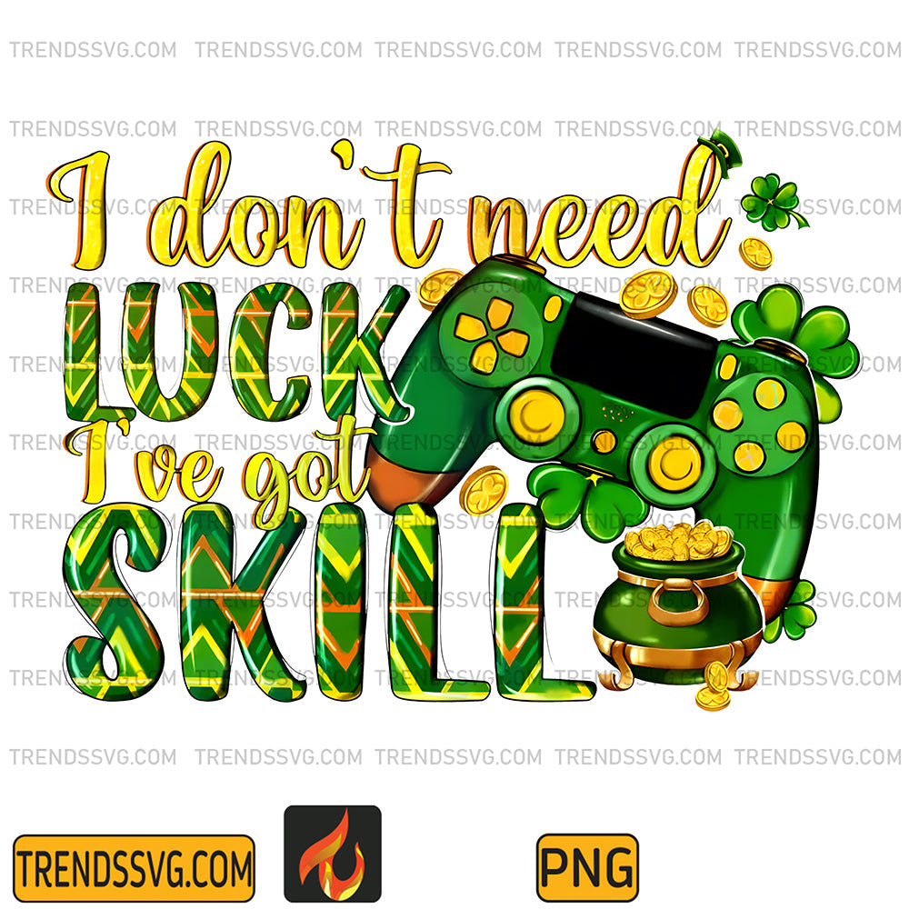 IDon_tNeedLuckI_veGotSkillsPng_1