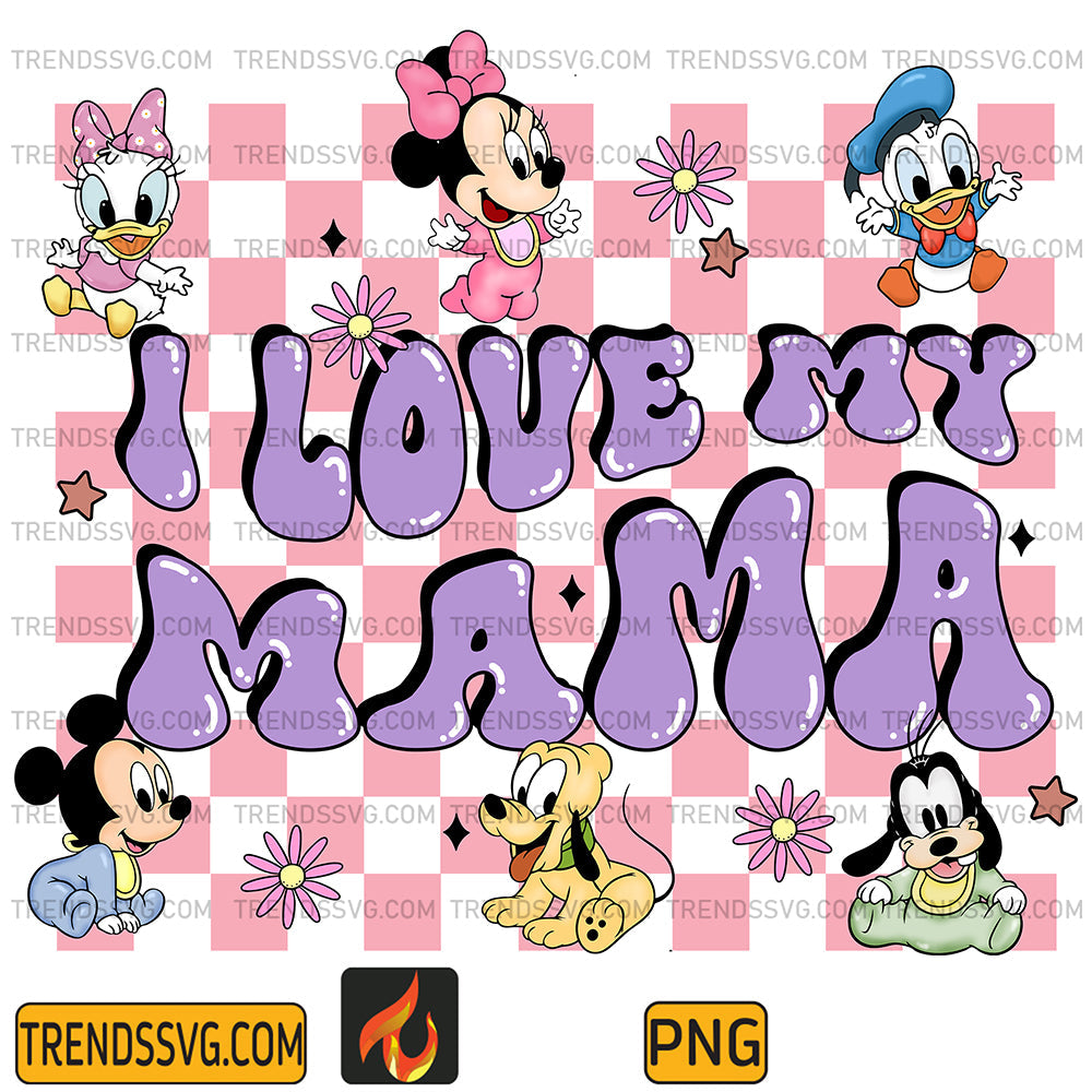 ILoveMyMamaDisneyMickeyAndFriendsPng