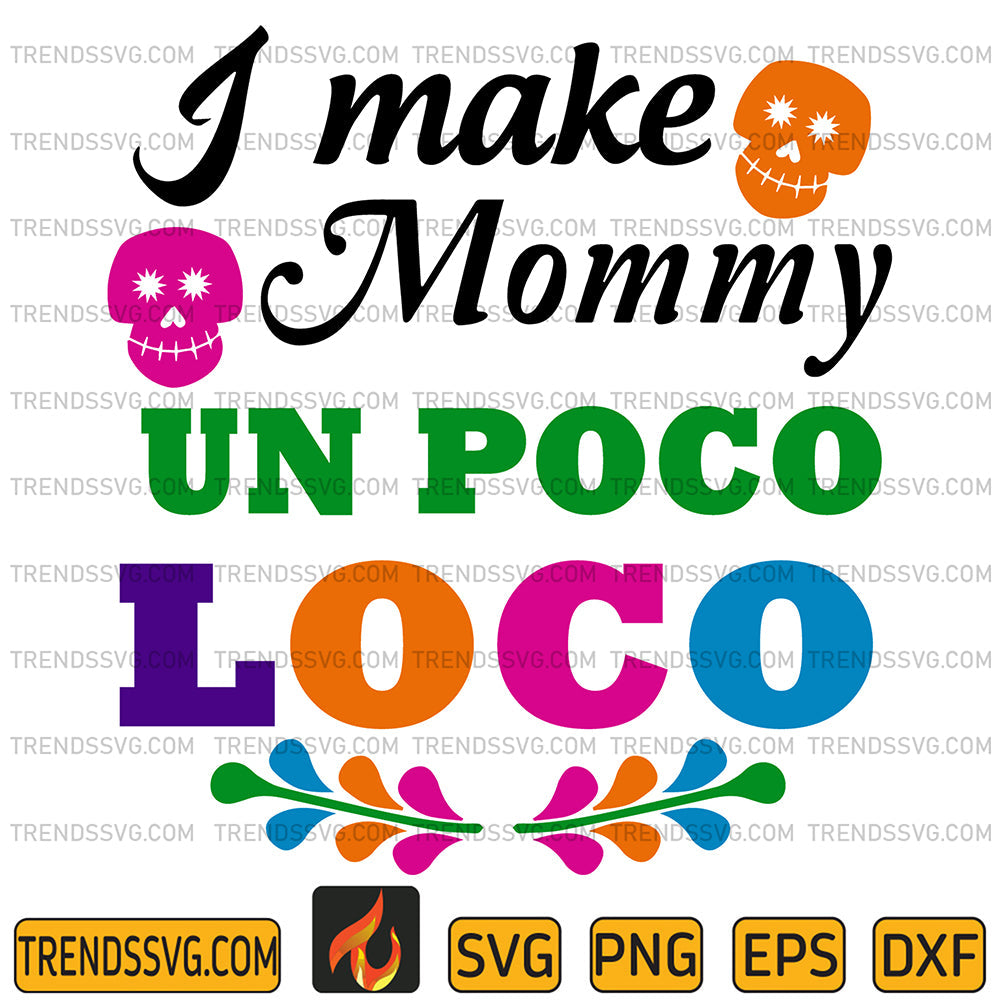 IMakeMommyUnPocoLocoSvg_1