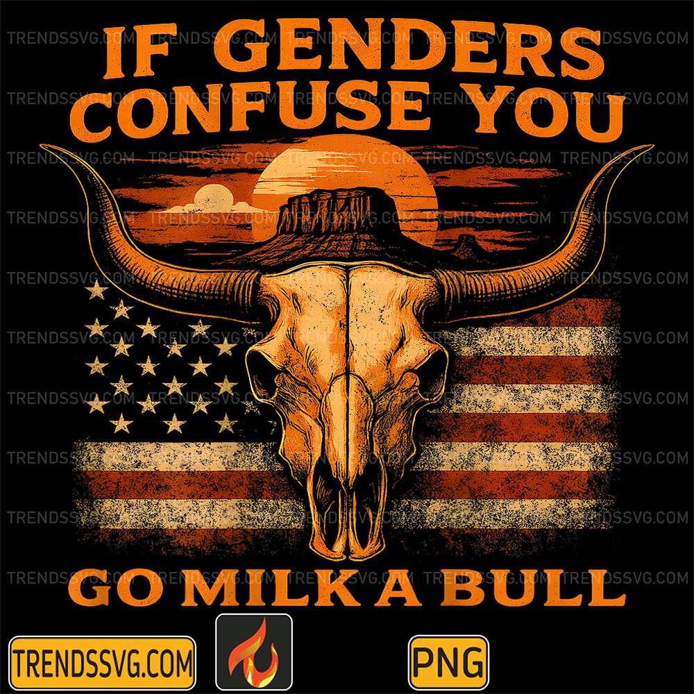 If-Genders-Confuse-You-Go-Milk-A-Bull-American-Png