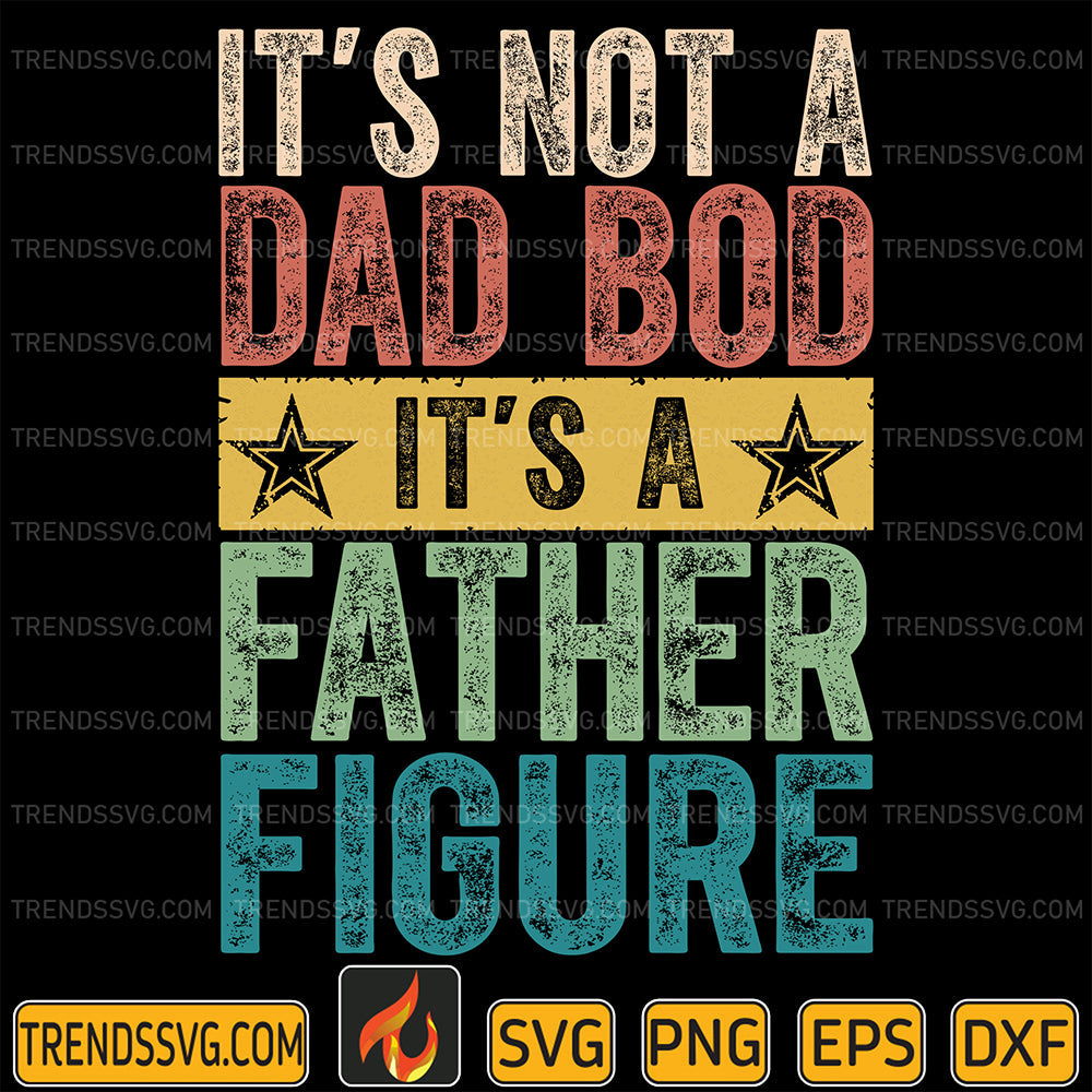 It_sNotADadBodIt_sAFatherFigureSvg_1