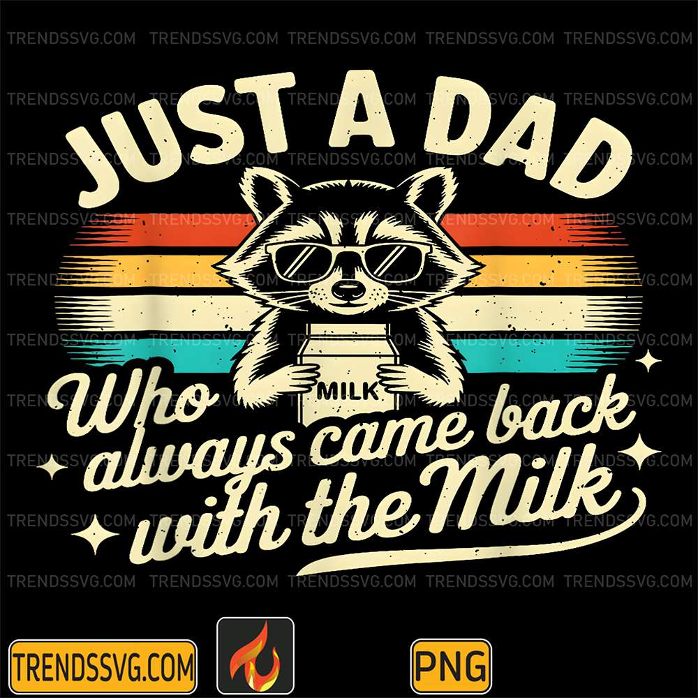 Just-A-Dad-Who-Always-Came-Back-With-The-Milk-Raccoon-Png-4