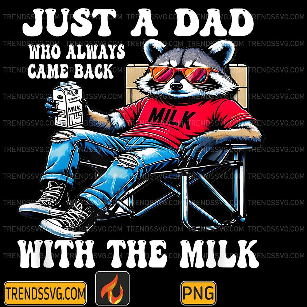 Just-A-Dad-Who-Always-Came-Back-With-The-Milk-Raccoon-Png-6