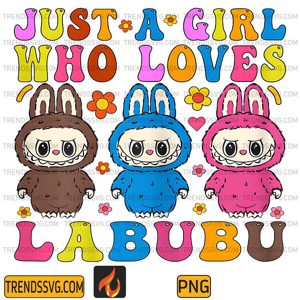 Just-A-Girl-Who-Loves-Labubu-Png-1