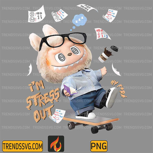 Labubu I'm Streess Our Png TRENDSSVG