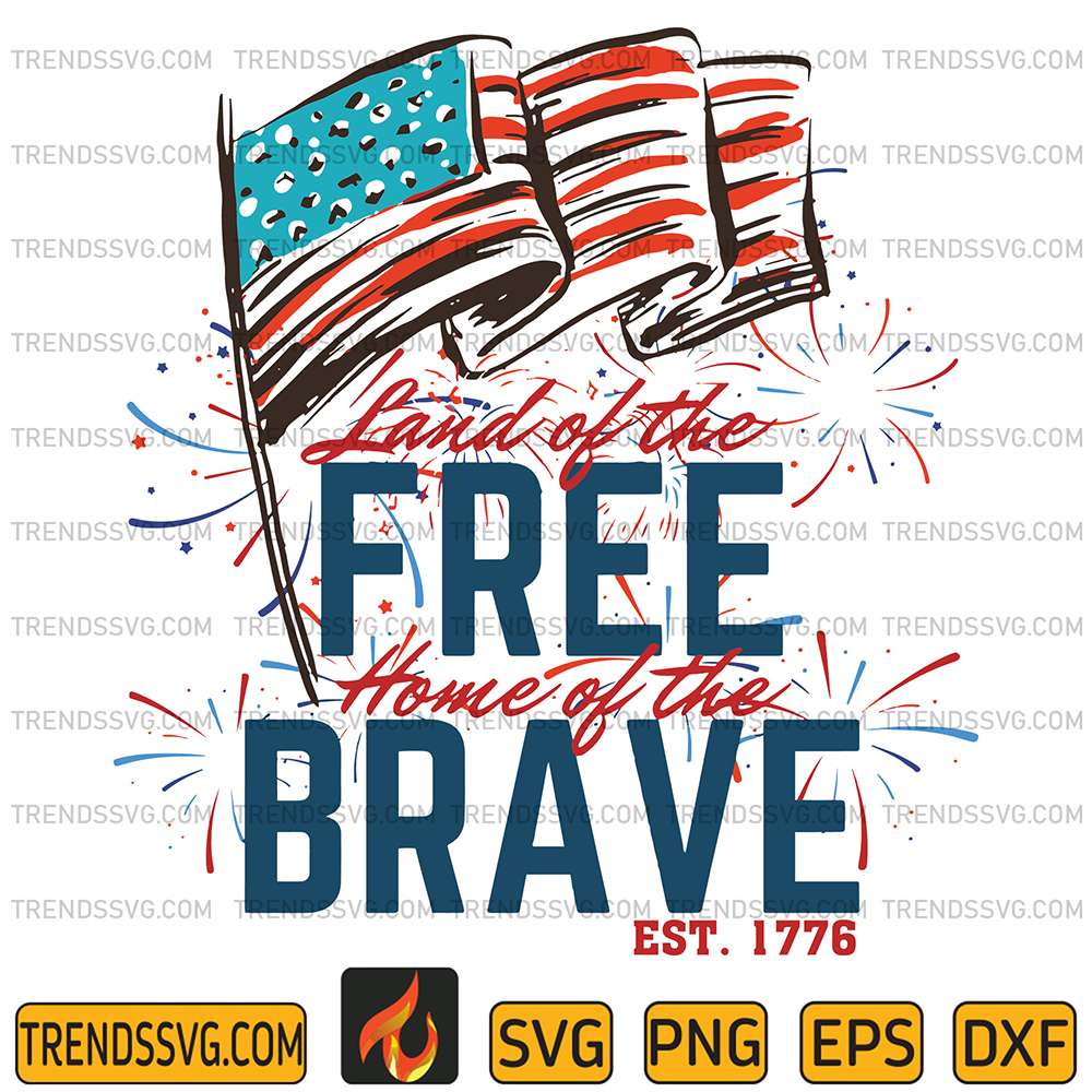 Land-Of-The-Free-Home-Of-The-Brave-Est-1776-Svg