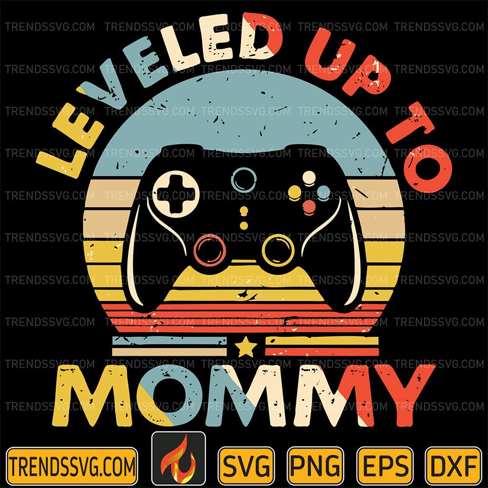 Leveled-Up-To-Mommy-Svg