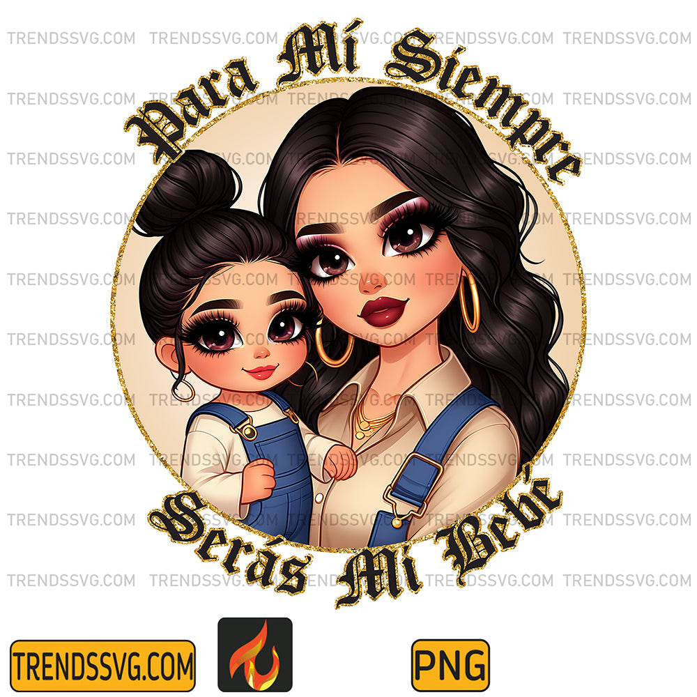 MamaLatinaParaMiSiempreSerasMiBebePng