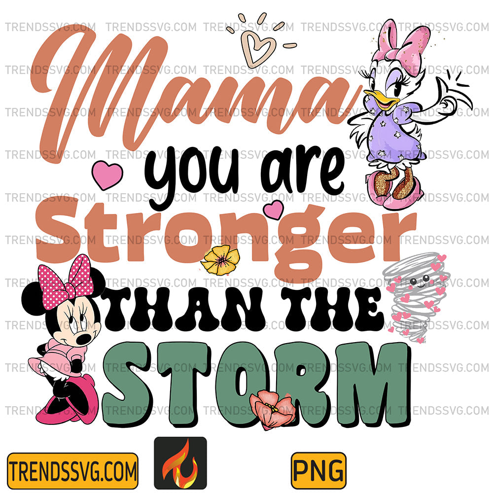 MamaYouAreStrongerThanTheStormMinieAndDaisyDuckPng