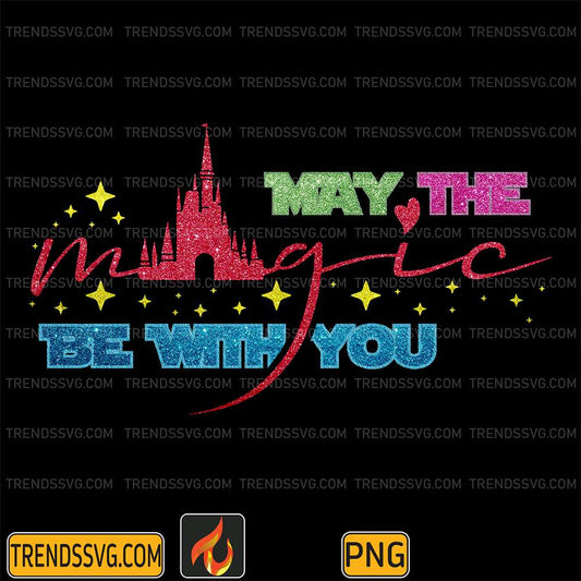 May-The-Magic-Be-With-You-Png