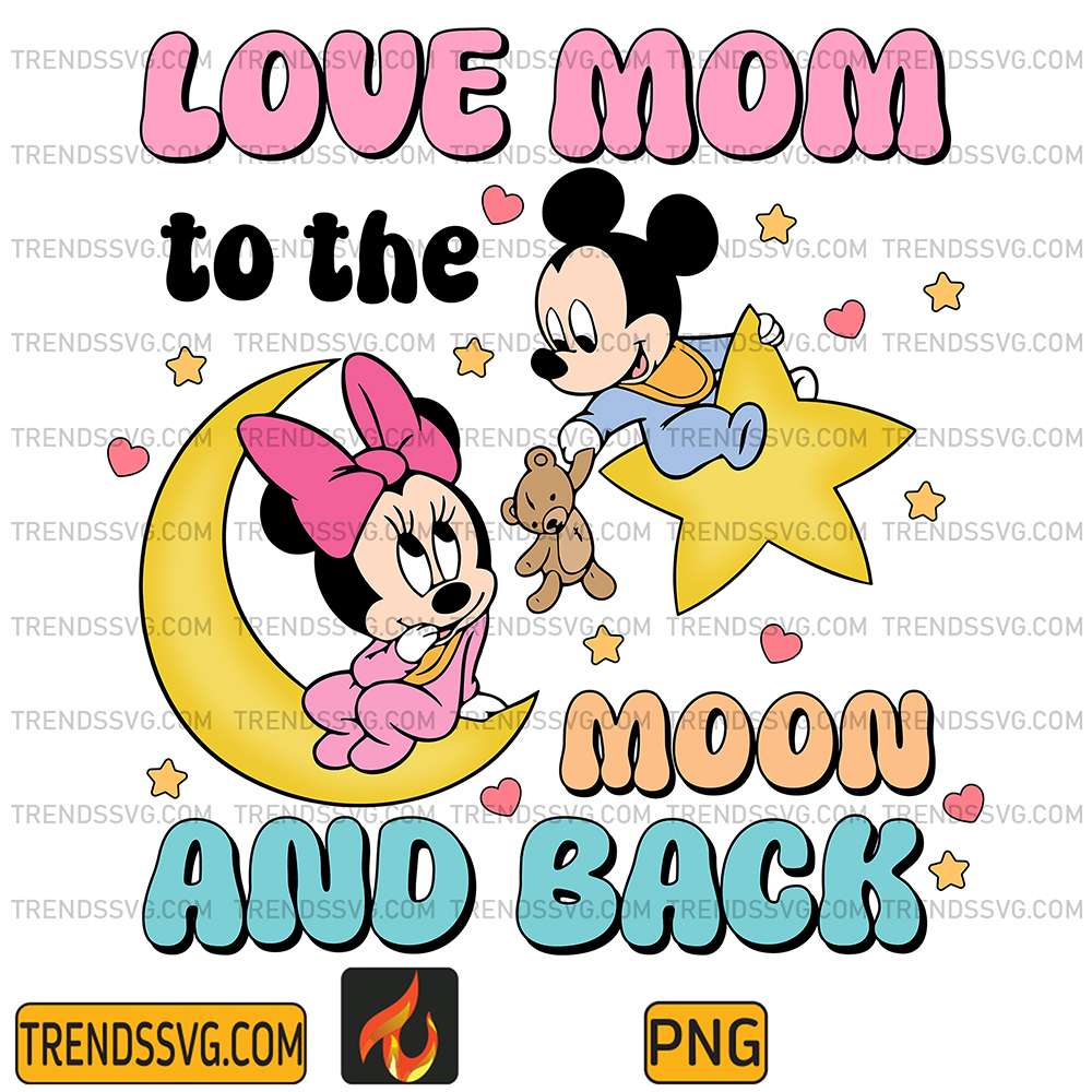 Minnie-And-Mickey-Move-Mom-To-The-Moon-And-Back-Png