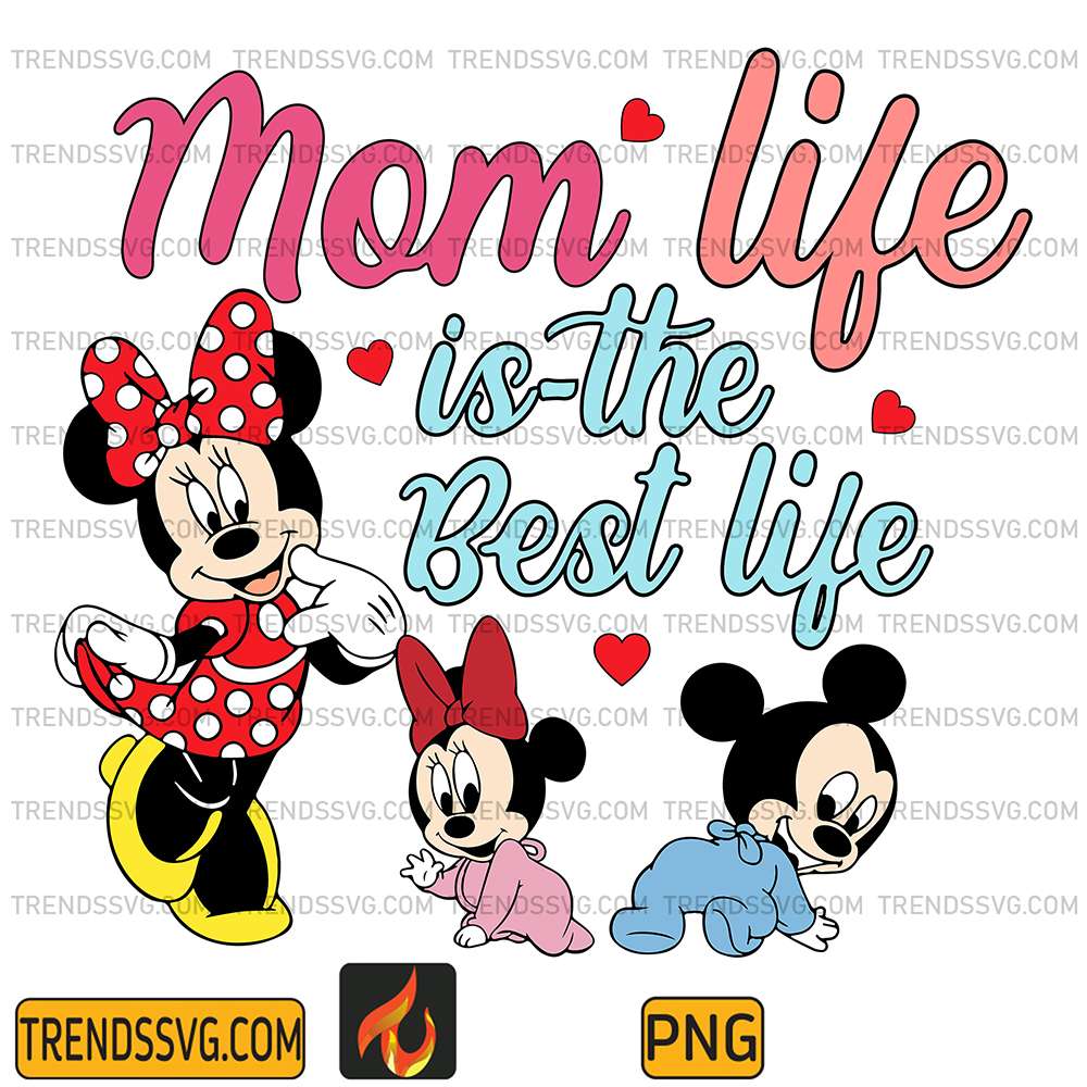 Mom-Life-Is-The-Best-Life-Minnie-And-Mickey-Png