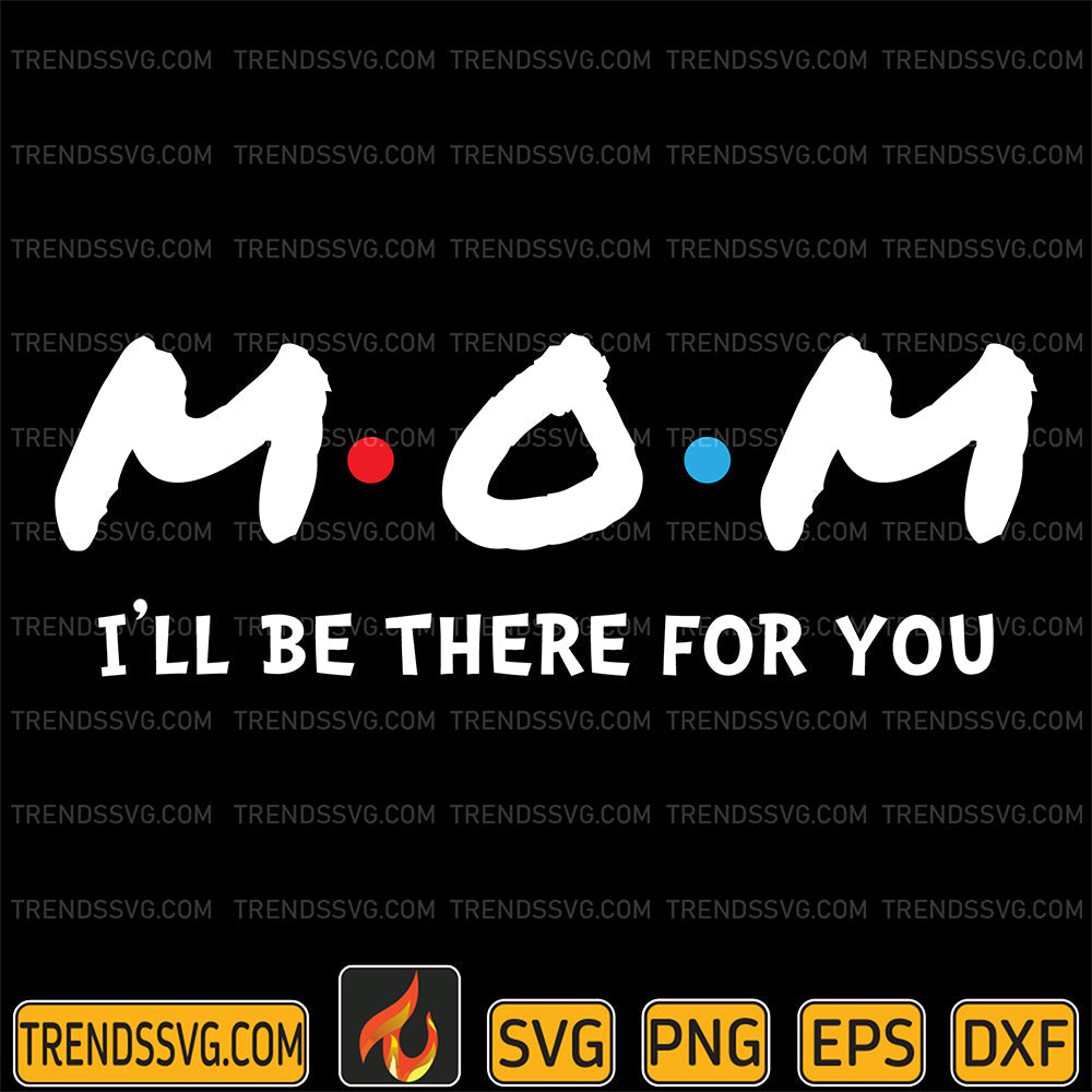 MomI_llBeThereForYouSvg_1