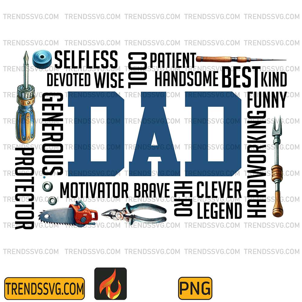 Motivator-Brave-Clever-Legend-Selfless-Handsome-Dad-Png
