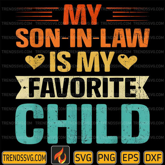 My-Son-In-Law-Is-My-Favorite-Child-Svg-1