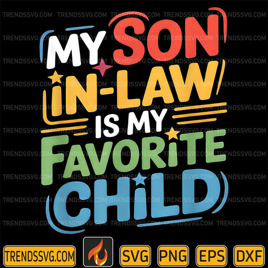 My-Son-In-Law-Is-My-Favorite-Child-Svg-2