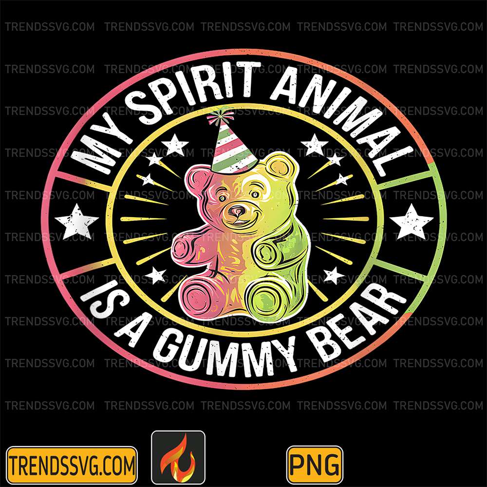 My-Spirit-AnimalIs-A-Gummy-Bear-Candy-Lover-Png