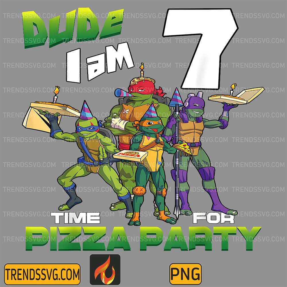 Ninja-Turtles-Dude-I-Am-7-Years-Old-Turtles-Pizza-Birthday-Party-Png